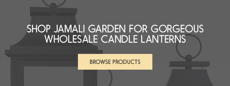 Shop Jamali Garden for Gorgeous Wholesale Candle Lanterns